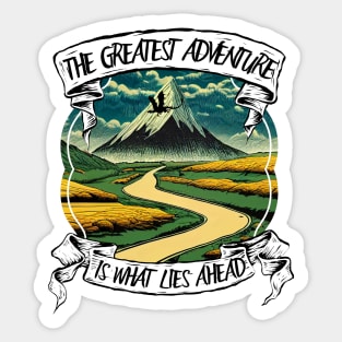 The Greatest Adventure is What Lies Ahead - Lonely Mountain - Fantasy Sticker